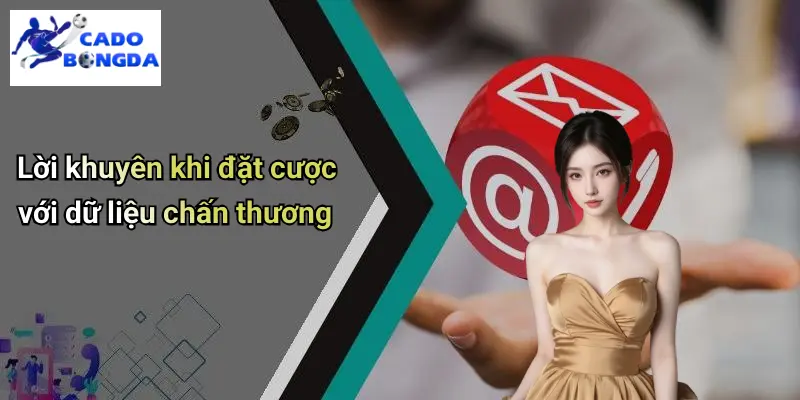 Lời khuyên khi đặt cược với dữ liệu chấn thương