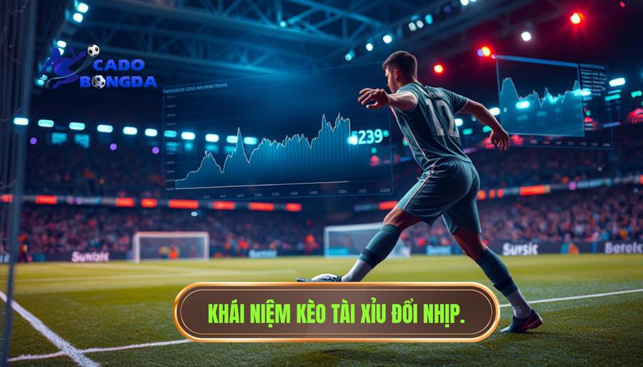 Hiểu rõ khái niệm kèo tài xỉu bắt đầu đổi nhịp là gì?